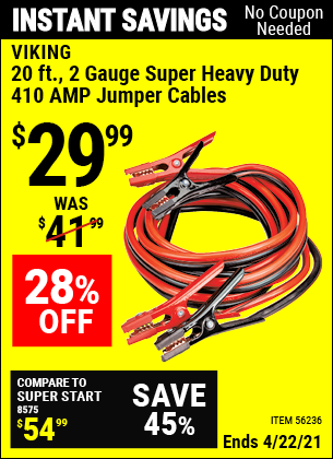 Buy the VIKING 20 ft. 2 Gauge Super Heavy Duty 410 Amp Jumper Cables (Item 56236) for $29.99, valid through 4/22/2021.