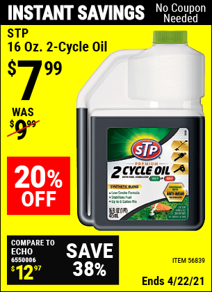 Buy the STP 16 oz. 2-Cycle Oil (Item 56839) for $7.99, valid through 4/22/2021.