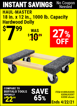 Buy the HAUL-MASTER 18 In. X 12 In. 1000 Lb. Capacity Hardwood Dolly (Item 63098/61899/63095/63096/63097) for $7.99, valid through 4/22/2021.