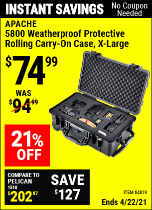 Buy the APACHE 5800 Weatherproof Protective Rolling Carry-On Case (X-Large) (Item 64819) for $74.99, valid through 4/22/2021.