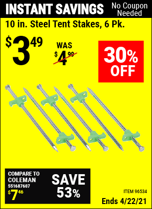 Buy the 10 In. Steel Tent Stakes 6 Pk. (Item 96534) for $3.49, valid through 4/22/2021.