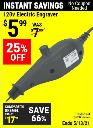 Buy the 120 Volt Electric Engraver (Item 46099/63174) for $5.99, valid through 5/13/2021.