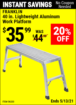 Buy the FRANKLIN 40 In. Lightweight Aluminum Work Platform (Item 56203) for $35.99, valid through 5/13/2021.