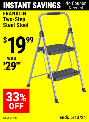 Buy the FRANKLIN Two-Step Steel Stool (Item 56760) for $19.99, valid through 5/13/2021.