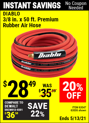 Buy the DIABLO 3/8 in. x 50 ft. Premium Rubber Air Hose (Item 63006/63047) for $28.49, valid through 5/13/2021.