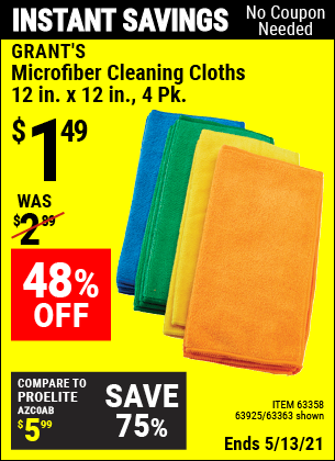 Buy the GRANT'S Microfiber Cleaning Cloth 12 in. x 12 in. 4 Pk. (Item 63363/63358/63925) for $1.49, valid through 5/13/2021.