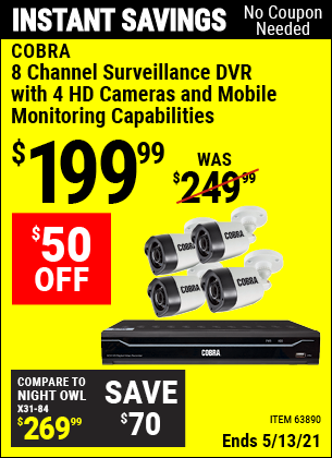 Buy the COBRA 8 Channel Surveillance DVR With 4 HD Cameras (Item 63890) for $199.99, valid through 5/13/2021.