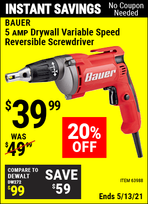Buy the BAUER 5 Amp Heavy Duty Drywall Variable Speed Reversible Screwdriver (Item 63988) for $39.99, valid through 5/13/2021.