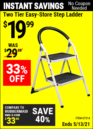 Buy the Two Tier Easy-Store Step Ladder (Item 67514) for $19.99, valid through 5/13/2021.