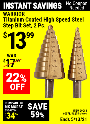 Buy the WARRIOR Titanium Coated High Speed Steel Step Bit Set 2 Pc. (Item 96275/69088/60378) for $13.99, valid through 5/13/2021.