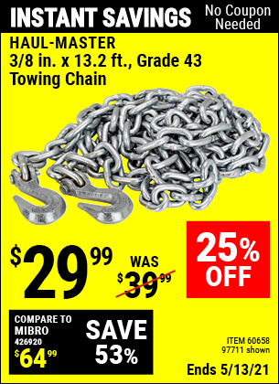 Buy the HAUL-MASTER 3/8 in. x 14 ft. Grade 43 Towing Chain (Item 97711/60658) for $29.99, valid through 5/13/2021.