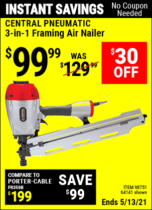 Buy the CENTRAL PNEUMATIC 3-in-1 Framing Air Nailer (Item 98751/98751/64141) for $99.99, valid through 4/8/2021.