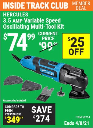 Inside Track Club members can buy the HERCULES 3.5 Amp Variable Speed Oscillating Multi-Tool Kit (Item 56214) for $74.99, valid through 4/8/2021.