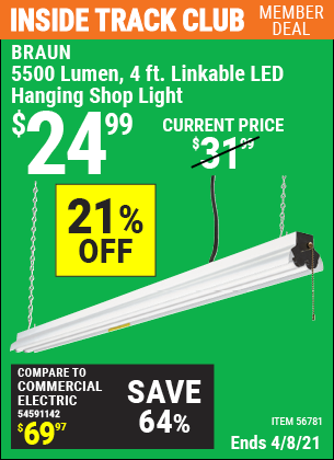Inside Track Club members can buy the BRAUN 5500 Lumen 4 Ft. Linkable LED Shop Light (Item 56781) for $24.99, valid through 4/8/2021.
