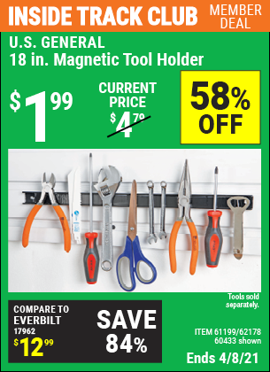 Inside Track Club members can buy the U.S. GENERAL 18 in. Magnetic Tool Holder (Item 60433/61199/62178) for $1.99, valid through 4/8/2021.