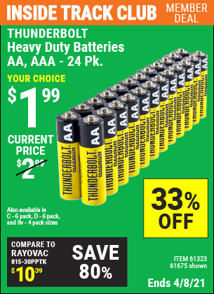 Inside Track Club members can buy the THUNDERBOLT Heavy Duty Batteries (Item 61675/61323/61274/68384/61679/61676/61275/61677/61273/68383 ) for $1.99, valid through 4/8/2021.