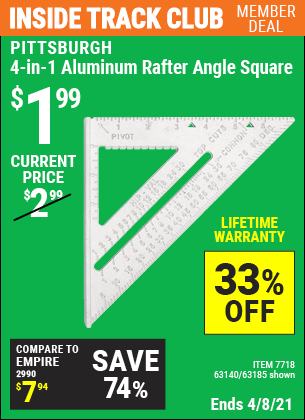 Inside Track Club members can buy the PITTSBURGH 4-in-1 Aluminum Rafter Angle Square (Item 63185/7718/63140) for $1.99, valid through 4/8/2021.