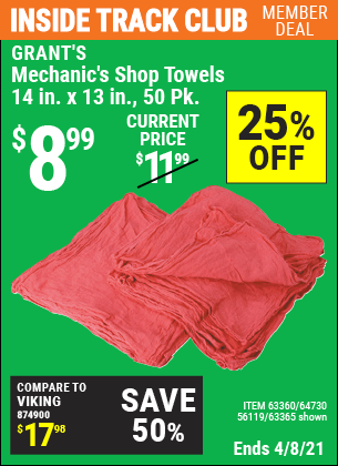 Inside Track Club members can buy the GRANT'S Mechanic's Shop Towels 14 in. x 13 in. 50 Pk. (Item 63365/63360/64730/56119) for $8.99, valid through 4/8/2021.