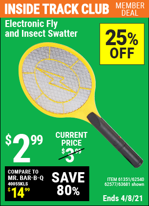 Inside Track Club members can buy the Electronic Fly & Insect Swatter (Item 62540/61351/62540/62577) for $2.99, valid through 4/8/2021.
