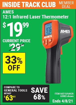 Inside Track Club members can buy the AMES 12:1 Infrared Laser Thermometer (Item 63985/64310/64626) for $19.99, valid through 4/8/2021.