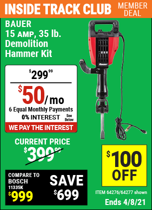 Inside Track Club members can buy the BAUER 15 Amp 35 lb. Pro Demolition Hammer Kit (Item 64277/64276) for $299.99, valid through 4/8/2021.