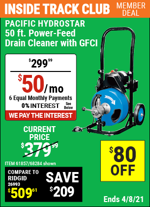 Inside Track Club members can buy the PACIFIC HYDROSTAR 50 Ft. Commercial Power-Feed Drain Cleaner with GFCI (Item 68284/61857) for $299.99, valid through 4/8/2021.
