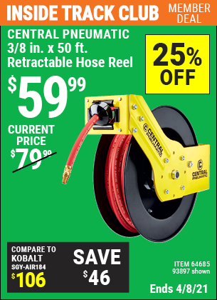 Inside Track Club members can buy the CENTRAL PNEUMATIC 3/8 In. X 50 Ft. Retractable Hose Reel (Item 93897/62344/64685) for $59.99, valid through 4/8/2021.