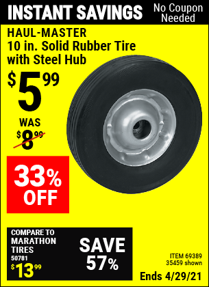 Buy the HAUL-MASTER 10 in. Solid Rubber Tire with Steel Hub (Item 35459/69389) for $5.99, valid through 4/29/2021.