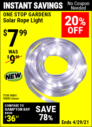 Buy the ONE STOP GARDENS Solar Rope Light (Item 56883/56881) for $7.99, valid through 4/29/2021.