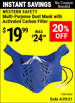 Buy the WESTERN SAFETY Carbon Filter Neoprene Dust Mask with 10 Replaceable Liners (Item 94222) for $19.99, valid through 4/29/2021.
