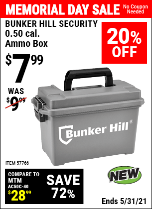 Buy the BUNKER HILL SECURITY 0.50 Caliber Ammo Box (Item 57766) for $7.99, valid through 5/31/2021.