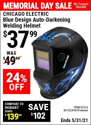 Buy the CHICAGO ELECTRIC Blue Design Auto Darkening Welding Helmet (Item 61610/91214/63122) for $37.99, valid through 5/31/2021.