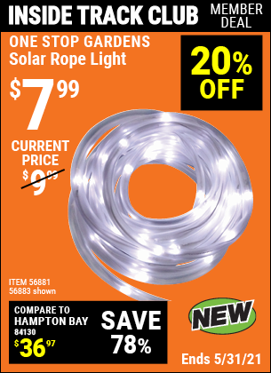 Inside Track Club members can buy the ONE STOP GARDENS Solar Rope Light (Item 56883/56881) for $7.99, valid through 5/27/2021.