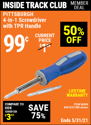 Inside Track Club members can buy the PITTSBURGH 4-in-1 Screwdriver with TPR Handle (Item 61988/98899/69470) for $0.99, valid through 5/27/2021.