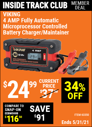 Inside Track Club members can buy the VIKING 4 Amp Fully Automatic Microprocessor Controlled Battery Charger/Maintainer (Item 63350) for $24.99, valid through 5/27/2021.