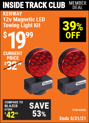 Inside Track Club members can buy the KENWAY 12V Magnetic LED Towing Light Kit (Item 64282) for $19.99, valid through 5/27/2021.