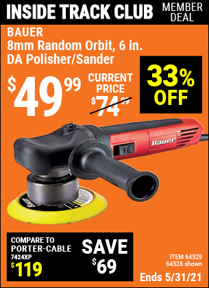 Inside Track Club members can buy the BAUER 6 in. 5.7 Amp Heavy Duty Dual Action Variable Speed Polisher (Item 64528/64529) for $49.99, valid through 5/27/2021.