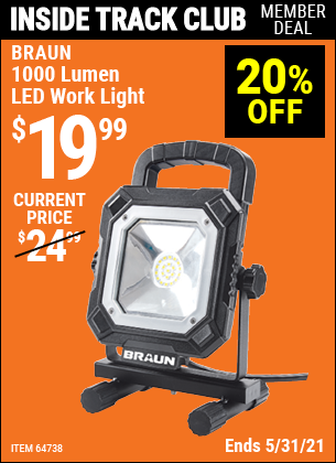 Inside Track Club members can buy the BRAUN 1000 Lumen LED Work Light (Item 64738) for $19.99, valid through 5/27/2021.