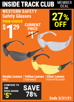 Inside Track Club members can buy the WESTERN SAFETY Safety Glasses with Smoke Lenses (Item 66822/66823/99762/63851) for $1.29, valid through 5/27/2021.