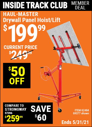 Inside Track Club members can buy the HAUL-MASTER Drywall Panel Hoist / Lift (Item 69377/62484) for $199.99, valid through 5/27/2021.