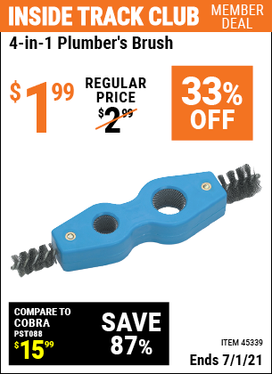 Inside Track Club members can buy the 4-in-1 Plumber's Brush (Item 45339) for $1.99, valid through 7/1/2021.