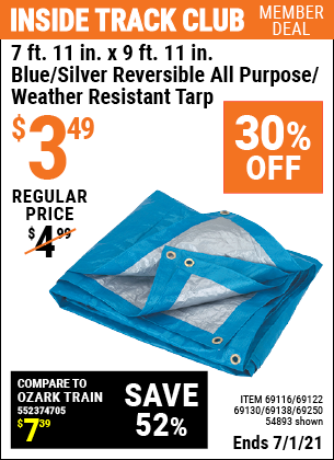 Inside Track Club members can buy the HFT 7 ft. 11 in. x 9 ft. 11 in. Blue/Silver Reversible All Purpose/Weather Resistant Tarp (Item 54893/69116/69122/69130/69138/69250) for $3.49, valid through 7/1/2021.