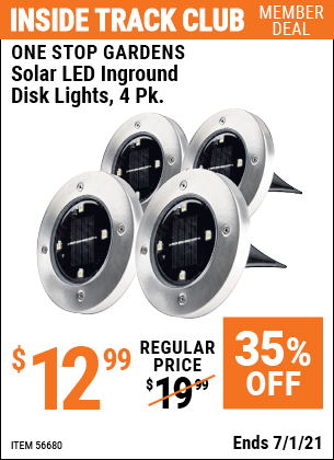 Inside Track Club members can buy the ONE STOP GARDENS Inground Solar Disk Lights, 4 Pc. (Item 56680) for $12.99, valid through 7/1/2021.