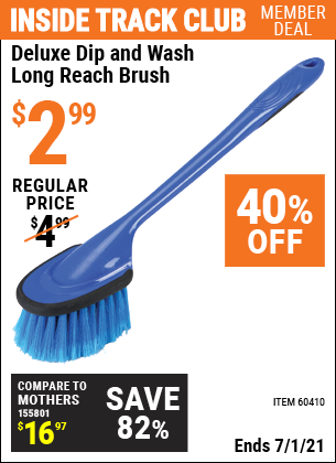 Inside Track Club members can buy the HFT Deluxe Dip & Wash Long Reach Brush (Item 60410) for $2.99, valid through 7/1/2021.