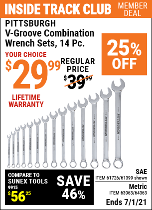 Inside Track Club members can buy the PITTSBURGH SAE V-Groove Combination Wrench Set 14 Pc. (Item 61399/61726/63063/64363) for $29.99, valid through 7/1/2021.