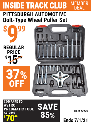 Inside Track Club members can buy the PITTSBURGH AUTOMOTIVE Bolt-Type Wheel Puller Set (Item 62620) for $9.99, valid through 7/1/2021.