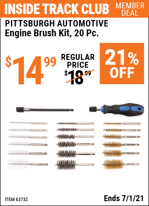 Inside Track Club members can buy the PITTSBURGH AUTOMOTIVE Engine Brush Kit 20 Pc. (Item 63732) for $14.99, valid through 7/1/2021.