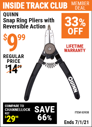 Inside Track Club members can buy the QUINN Snap Ring Pliers with Reversible Action (Item 63938) for $9.99, valid through 7/1/2021.