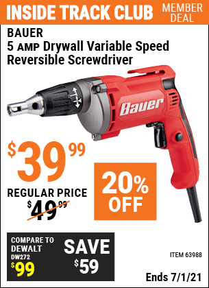 Inside Track Club members can buy the BAUER 5 Amp Heavy Duty Drywall Variable Speed Reversible Screwdriver (Item 63988) for $39.99, valid through 7/1/2021.