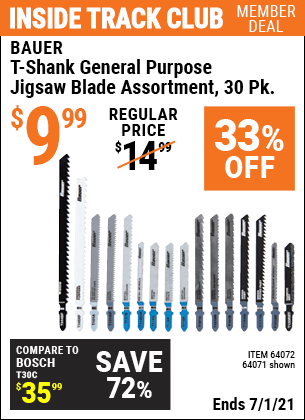 Inside Track Club members can buy the BAUER T-shank General Purpose Jigsaw Blade Assortment 30 Pk. (Item 64071/64072) for $9.99, valid through 7/1/2021.
